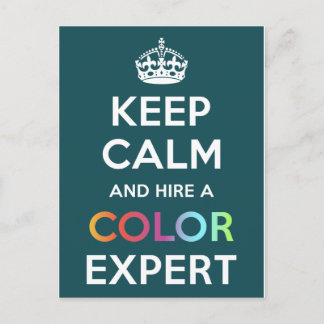Postcard Keep Calm and hire a Colour Expert