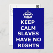 Postcard Keep Calm Slaves Have No Rights (Front/Back)
