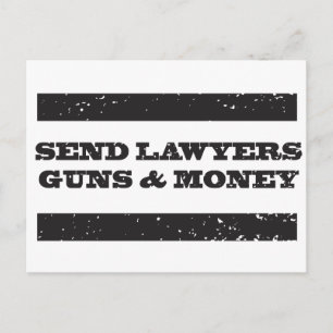 Postcard - Send Lawyers Guns and Money