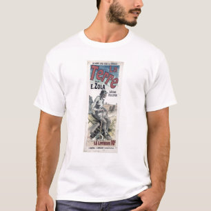 Poster advertising 'La Terre' by Emile Zola, 1889 T-Shirt