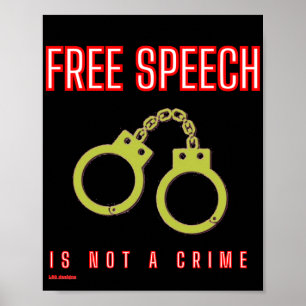 poster "FREE SPEECH IS NOT A CRIME"