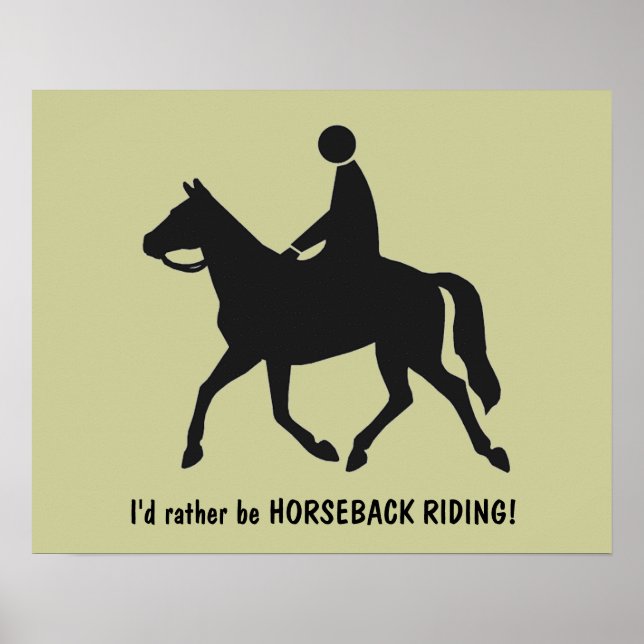 Poster: I'd rather be HORSEBACK RIDING! Poster (Front)