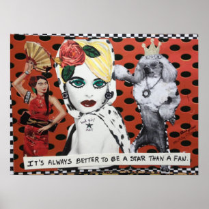 POSTER-IT'S ALWAYS BETTER TO BE A STAR THAN A FAN. POSTER