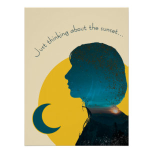 Poster "Just thinking about the sunset"