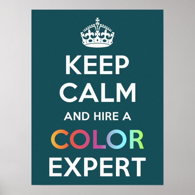 Poster Keep Calm and hire a Colour Expert (Front)