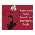 Poster: Keep your heels,head ad standards high!
