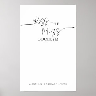 Poster "Kiss the Miss Goodbye!" for bridal shower