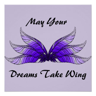 Poster - May Your Dreams Take Wing