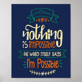 Poster: Nothing is impossible Poster