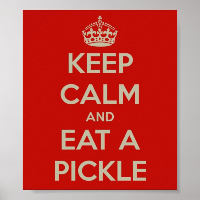 Poster (Red) - Keep Calm and Eat a Pickle (Front)