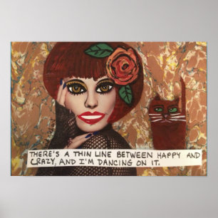 POSTER-THERE'S A THIN LINE BETWEEN HAPPY AND CRAZY POSTER