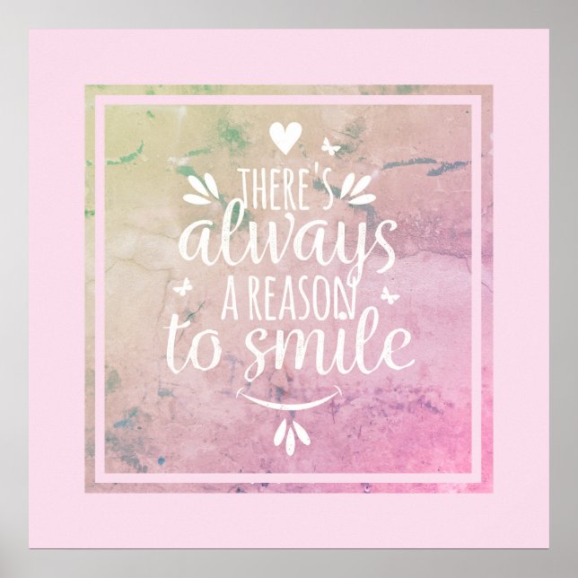Poster-There's Always A Reason To Smile Poster (Front)
