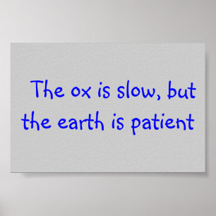 poster with slogan "The ox is slow, but the earth.