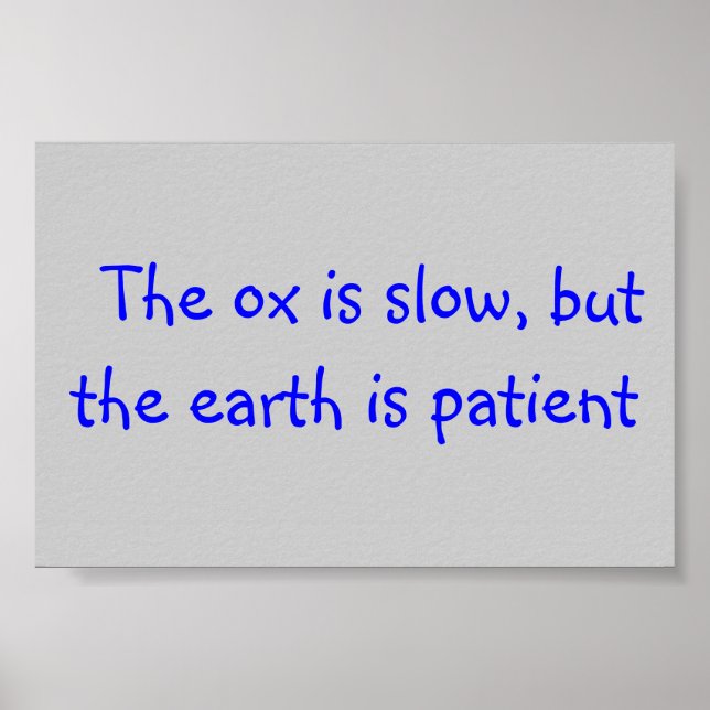 poster with slogan "The ox is slow, but the earth. (Front)