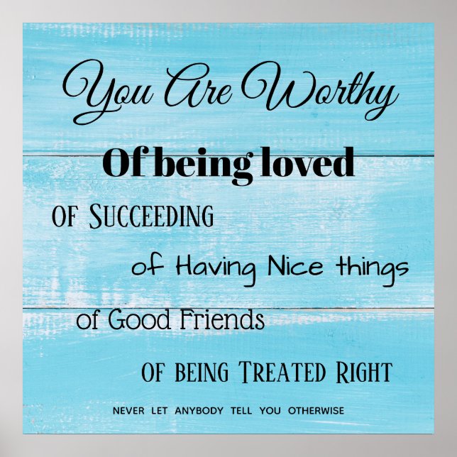 Poster-You Are Worthy Poster (Front)