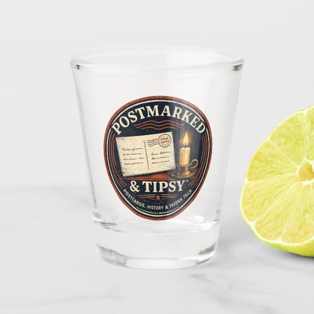 Postmarked & Tipsy Shot Glass (Front)