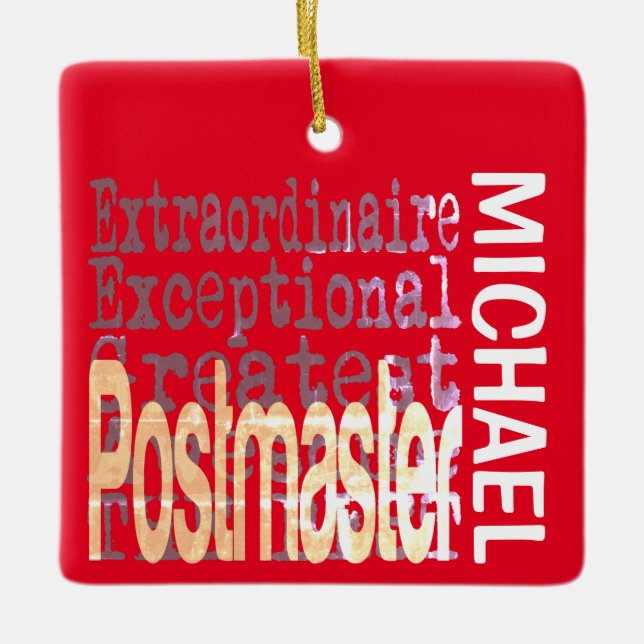 Postmaster Extraordinaire CUSTOM Ceramic Ornament (Front)