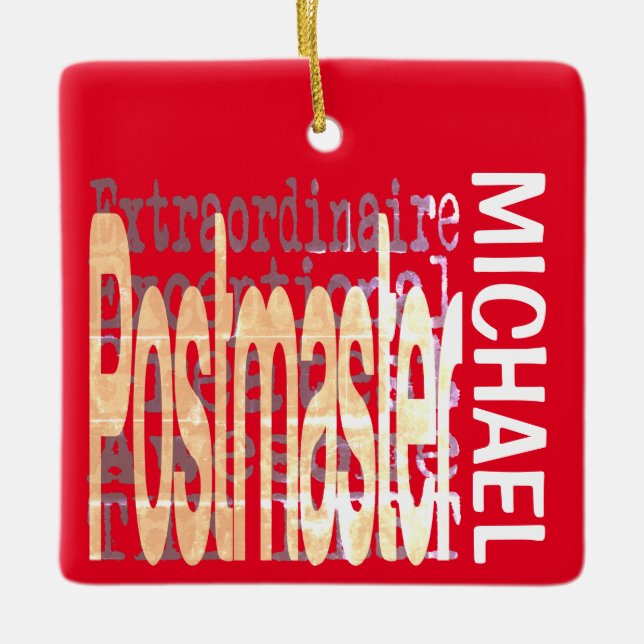 Postmaster Extraordinaire CUSTOM Ceramic Ornament (Front)