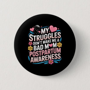 Postpartum Depression Mother Mama Maternal Mental 6 Cm Round Badge
