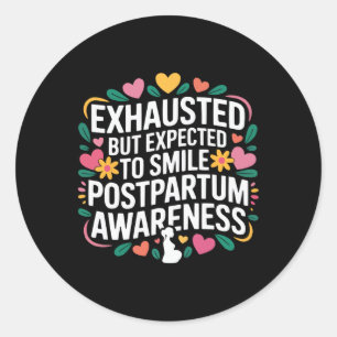 Postpartum Depression Mother Mama Maternal Mental Classic Round Sticker