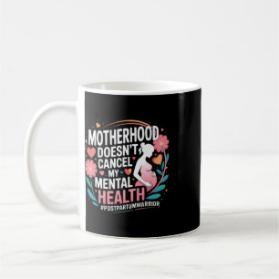Postpartum Depression Mother Mama Maternal Mental Coffee Mug