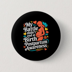 Postpartum depression mother mama maternal mentalP 6 Cm Round Badge