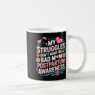 Postpartum depression mother mama maternal mentalP Coffee Mug