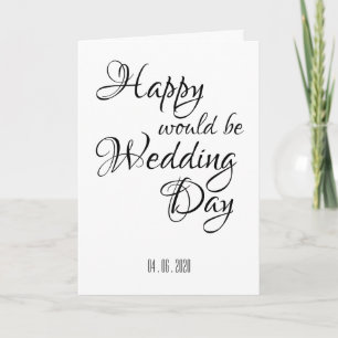 Postponed / Cancelled / Would be Wedding Day Card