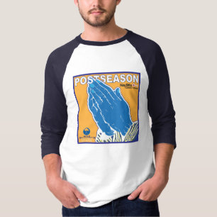 POSTSEASON PRAYERS T-Shirt