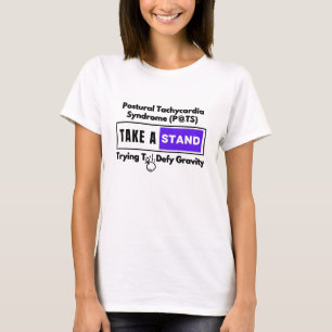 Postural Tachycardia Syndrome (POTS) Defy Gravity T-Shirt