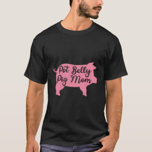 Pot Belly Pig Mum T-Shirt