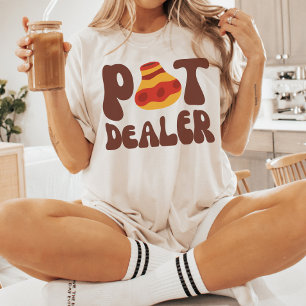 Pot Dealer, Funny Pottery Lover, Ceramics Artist T-Shirt
