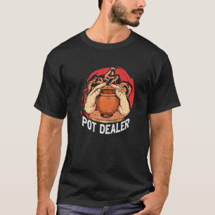 Pot Dealer Pottery Ceramics Clay Pottery Wheel P T-Shirt