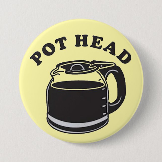 pot head 7.5 cm round badge (Front)