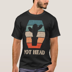 Pot Head Cactus Gardener Garden Plants Gardener T-Shirt