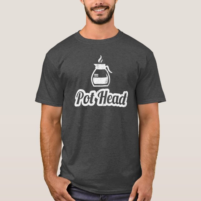 Pot Head Coffee T-shirt (Front)