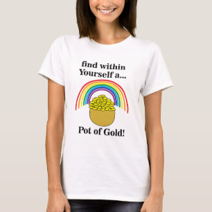 Pot Of Gold Within Yourself Saint Patrick's Day T-Shirt
