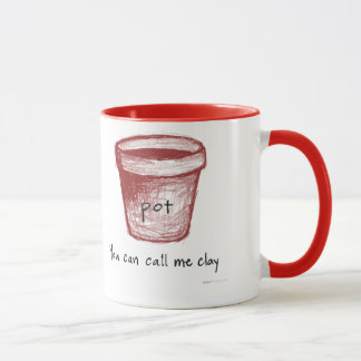 Pot: "You can call me clay." Vedanta mug, right Mug
