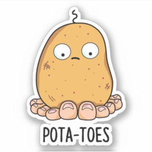 Pota-toes Funny Potato With Toes Pun 