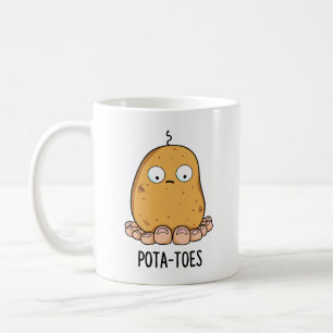 Pota-toes Funny Potato With Toes Pun Coffee Mug