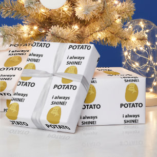 Potato I Always Shine Funny Potato Wrapping Paper