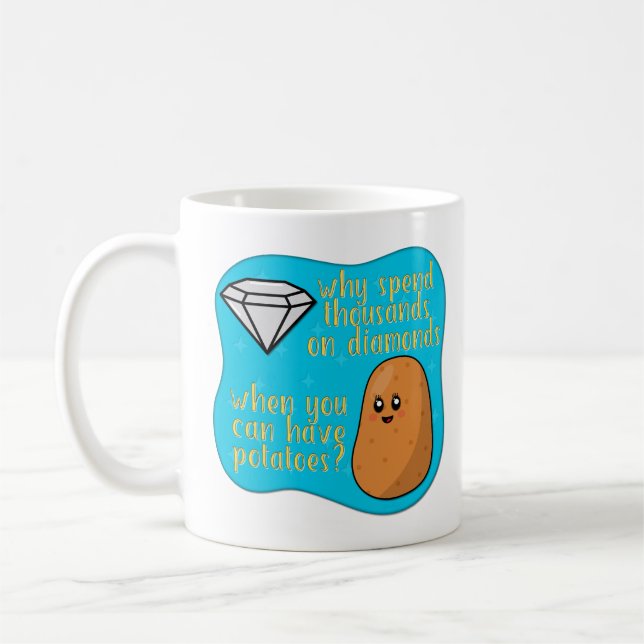 Potatoes > Diamonds Coffee Mug (Left)