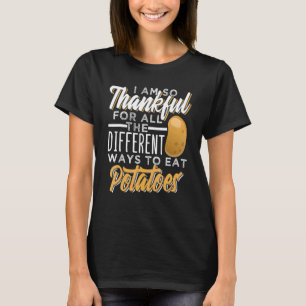 Potatoes Food With Love For Food T-Shirt