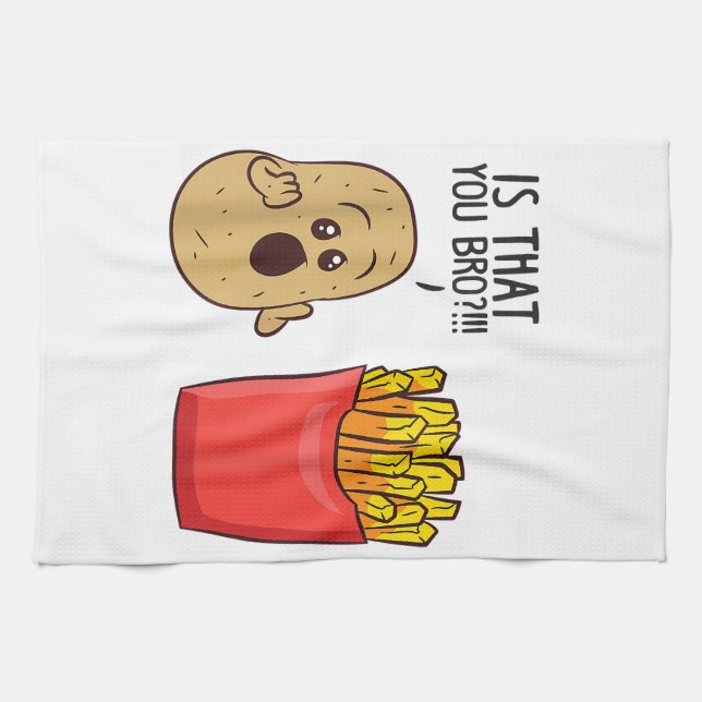Potatoes Fries Is That You Bro Funny Potatoes Tea Towel (Horizontal)