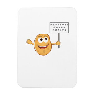 Potatoes Gonna Potate (Vegetable Potato Pun) Class Magnet