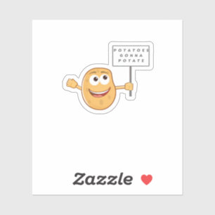 Potatoes Gonna Potate Vegetable Pun Light Humor