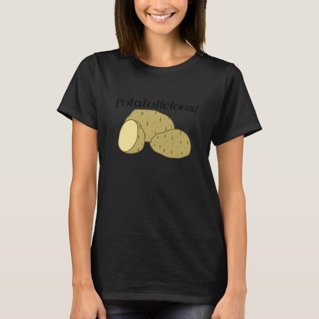 Potatolicious Vegetables Healthy Eating Potatoes T-Shirt (Front)