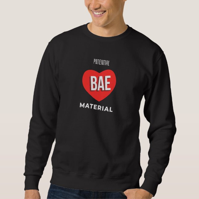 Potential Bae For Single Women Sweatshirt (Front)