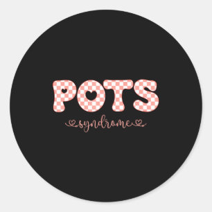 Pots Syndrome Valentine Day Funny Chronic Illness  Classic Round Sticker