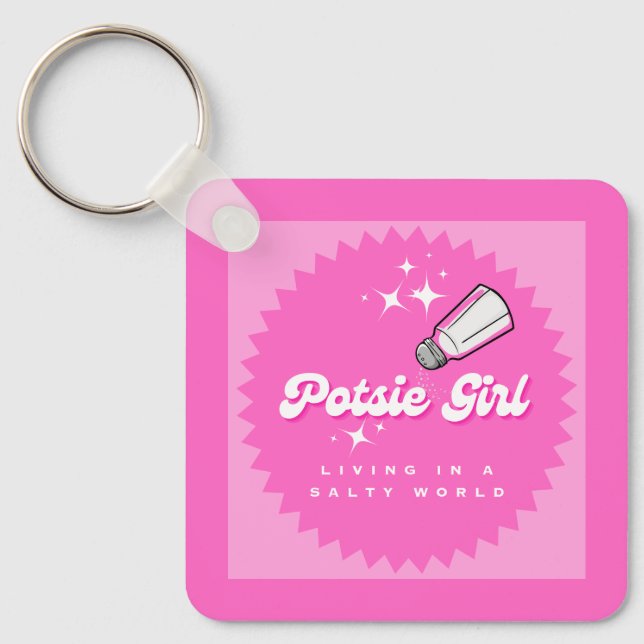 Potsie Girl Living In A Salty World  Key Ring (Front)